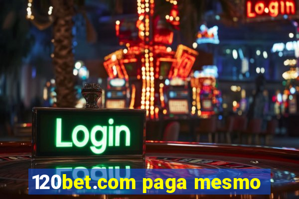 120bet.com paga mesmo